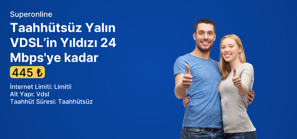 Taahhütsüz Yalın VDSL’in Yıldızı 24 Mbps'ye kadar